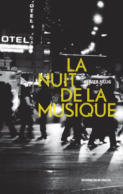 La nuit de la musique / Olivier sillig
